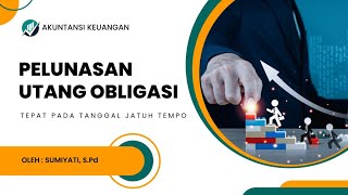 PELUNASAN UTANG OBLIGASI [upl. by Lenhart85]