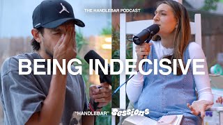 Are you indecisive Second Guessing Life Plans   HANDLEBAR SESSIONS  EP 18 [upl. by Eniamerej]