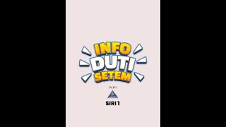 Info Duti Setem  Siri 1 [upl. by Yelhsa399]