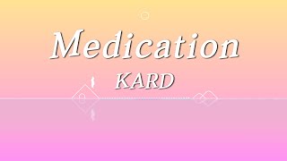 Lyric Video KARD  Medication [upl. by Nonna]