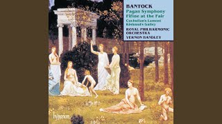 Bantock Pagan Symphony I Tranquillo molto lento sostenuto [upl. by Eaves]