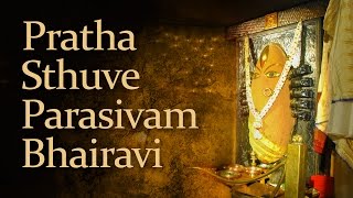 Pratha Sthuve Parasivam Bhairavi  Triveni Navratri songs [upl. by Naldo732]