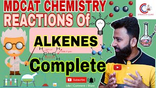 MDCAT  Reactivity of Alkenes  Hydrocarbons  Chemistry Clinic By Zahid Ghulam Rasool [upl. by Ralli]