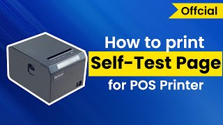 SelfTest Printing Tutorials in Xprinters 80 mm Thermal Receipt Printer Series [upl. by Colbye]