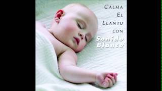 Calma el llanto con sonido blanco 2  musica para dormir relajar bebe  arrullo  cuna  descanso [upl. by Aohsoj594]