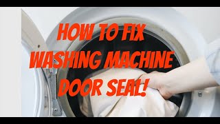 How to fix a washing machine door seal [upl. by Sherye8]