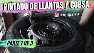 COMO PINTAR LLANTAS DE AUTO  Chevrolet Corsa  Parte 1  Leo Lipartiti Vlog 003 [upl. by Clementia]