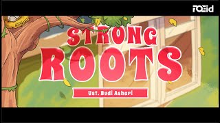 Strong Roots [upl. by Aylmar]