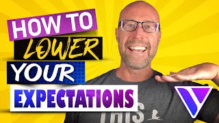 How to Lower Your Expectations of Yourself and Others [upl. by Kemble]