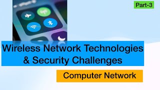 Wireless Network Technologies and Its Security Challenges [upl. by Castle]