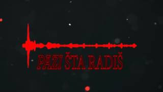 PAZI STA RADIS [upl. by Jermyn]