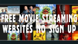 5 FREE Movie Streaming Websites Without Sign Up 2019 [upl. by Illak]