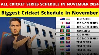 All Cricket series schedule in November 2024  Biggest cricket schedule in Nov [upl. by Elleirua450]