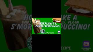 How to Make a Smores Frappuccino Dairy Free Plant Based Vegan Starbucks secret menu Copycat Recipe [upl. by Louth]