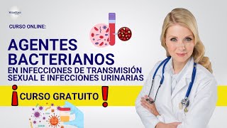 🔴 CURSO AGENTES BACTERIANOS EN INFECCIONES DE TRANSMISIÓN SEXUAL ǀ COMPLETO Y GRATIS 2024✅PARTE 2 [upl. by Eenitsed978]