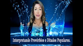 Interpretação de ditados populares e provérbios [upl. by Raddatz720]