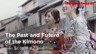 Marubeni  Scope 28  Kyoto Marubeni – the Past and Future of the Kimono [upl. by Nilpik]