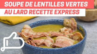 Préparez une bonne soupe de lentilles vertes au lard un délice [upl. by Nnasus]