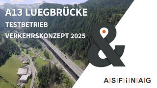 A 13 Luegbrücke Testbetrieb Verkehrsführung 2024 [upl. by Latonia19]