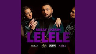 Lelele feat Kerim [upl. by Scharff]