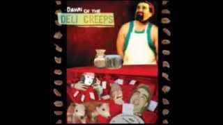 Full Album Deli Creeps  Dawn of the Deli Creeps [upl. by Cohl340]