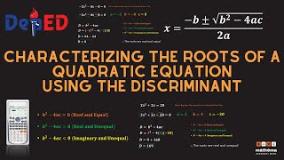 CHARACTERIZING THE ROOTS OF A QUADRATIC EQUATION USNG THE DISCRIMINANT [upl. by Ttehc]