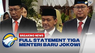 BREAKING NEWS  Full Statement 3 Menteri yang Dilantik Jokowi Hari ini [upl. by Dnaloy]