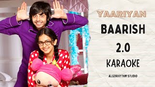 BAARISH  Yaariyan  20  Karaoke with Lyrics  AlgoRhythm Studio [upl. by Aehsan118]