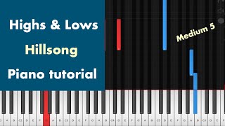 Highs amp Lows  Hillsong Young And Free Piano Tutorial Instrumental Cover [upl. by Nirehs]