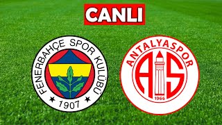 FENERBAHÇE ANTALYASPOR MAÇI CANLI İZLE [upl. by Heidi214]