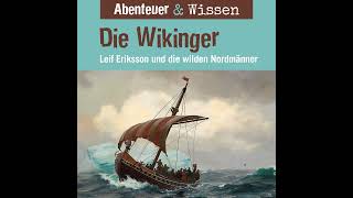 Abenteuer amp Wissen  Die Wikinger  Leif Eriksson und die wilden Nordmänner [upl. by Araas]