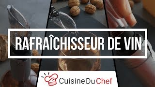 Rafraîchisseur de vin  CuisineDuChef [upl. by Secnarfyram202]