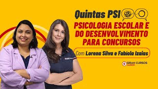 Quintas PSI Psicologia escolar e do Desenvolvimento para concursos com Lorena Silva e Fabíola Izaias [upl. by Hoagland510]