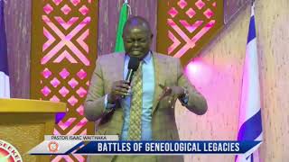 BATTLES OF GENEOLOGICAL LEGACIES  PST ISAAC WAITHAKA [upl. by Pavel]