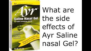 What are the side effects of Ayr Saline nasal Gel [upl. by Meade111]