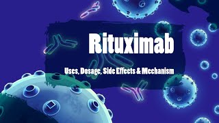 Rituximab  Uses Dosage Side Effects and Mechanism  Rituxan [upl. by Aksehcnarf]