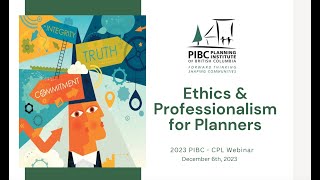 PIBC 2023 CPL Webinar 10 Ethics and Professionalism for Planners [upl. by Eb]