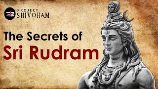 The Secrets of SRI RUDRAM  Project SHIVOHAM [upl. by Aicekat]