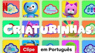 Criaturinhas Temporada 1 Clipe  Trailer em Português  Netflix [upl. by Nnybor]