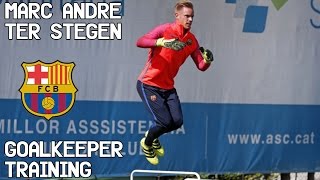 MarcAndré Ter stegen  Goalkeeper Training  FC Barcelona [upl. by Odelia485]