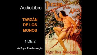 Audiolibro Tarzán de los monos  1 de 2  Edgar Rice Burroughs [upl. by Etteyniv]