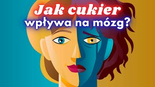 10 skutków CUKRU dla mózgu [upl. by Nirhtak]