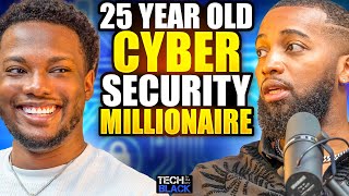 25 Year Old Cyber Security Engineer On His Way To Be A Millionaire [upl. by Griffith853]