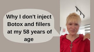 Why I dont inject Botox and fillers at my 58 years of age [upl. by Geiger]