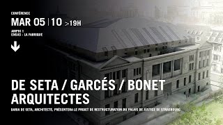 Conférence quot De Seta  Garcés  Bonet arquitectesquot [upl. by Seale]