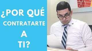 ¿Por qué debo contratarte  Episodio 38  CONSIGUE TU TRABAJO [upl. by Carrissa43]