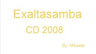 Exaltasamba  Abandonado CD 2009 inedita [upl. by Aisetra]