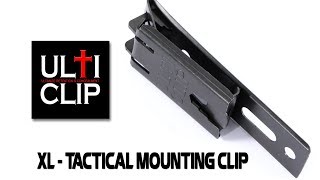 UltiClip™  Tactical Mounting Clip  XL by CKK [upl. by Safko510]