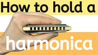 How to hold a harmonica properly [upl. by Adnar292]