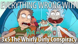 Everything Wrong With Rick amp Morty S3E5  quotThe Whirly Dirly Conspiracyquot [upl. by Aicac]